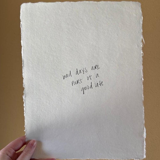 Unframed Bad Days Good LIfe wall art print on white handmade paper