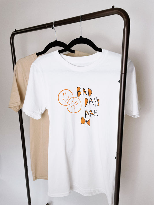 bad days are ok tee