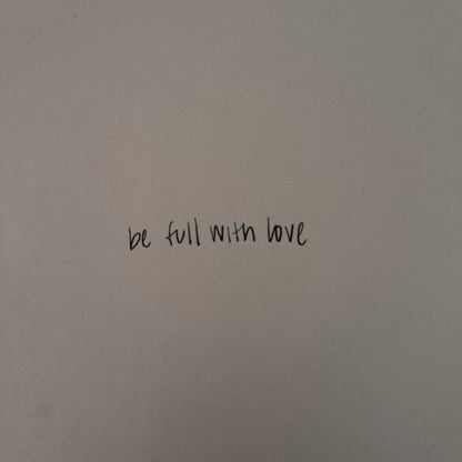be full with love