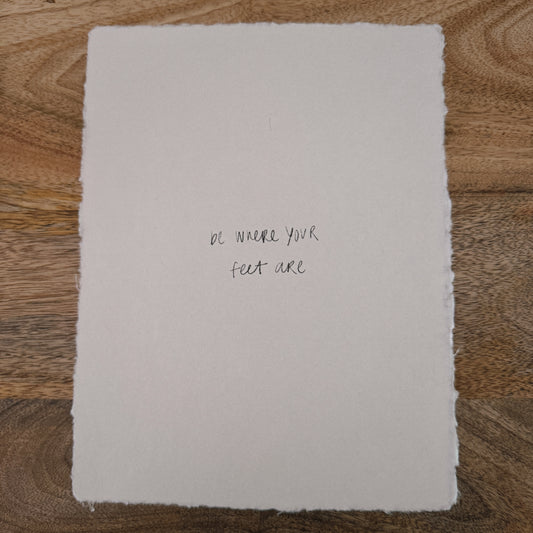 be where your feet are