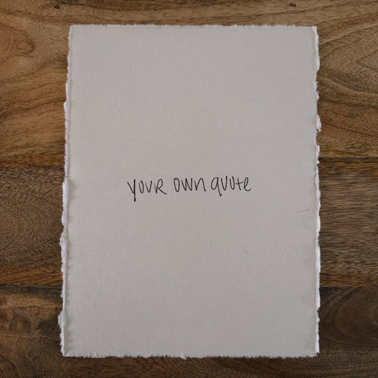 your own quote | custom print