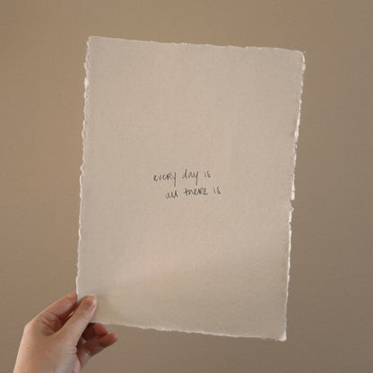every day is all there is
