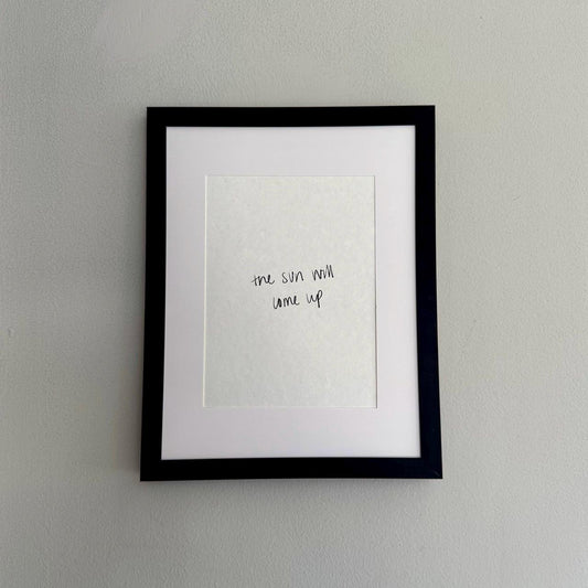 framed the sun will come up wall art print on white handmade paper