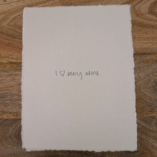 i love being alone
