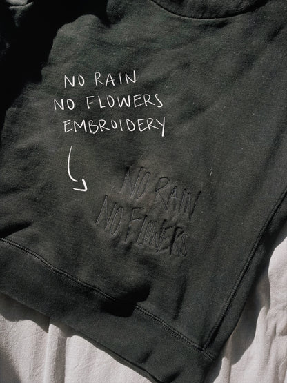 no rain, no flowers hoodie