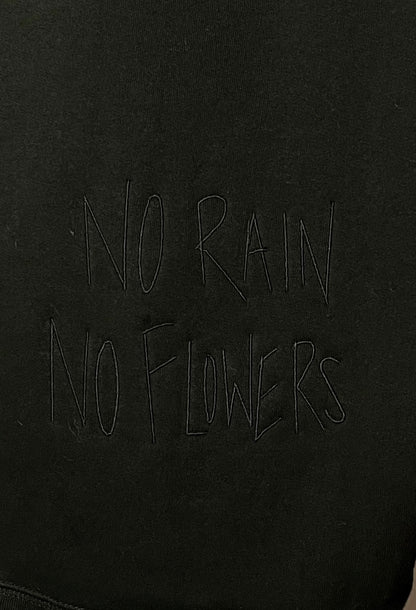 No Rain, No Flowers Hoodie